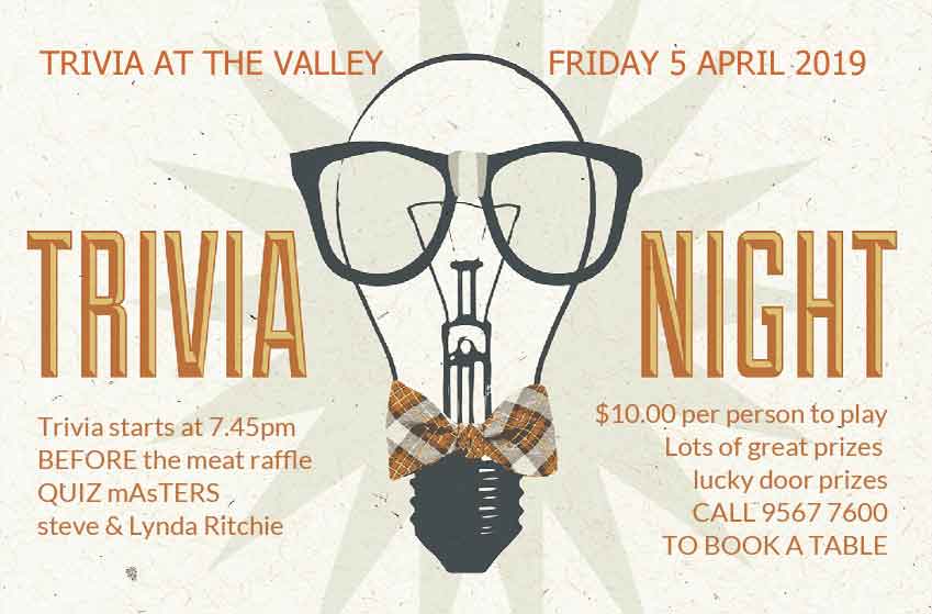 TRIVIA AT THE VALLEY – 1 MARCH 2019